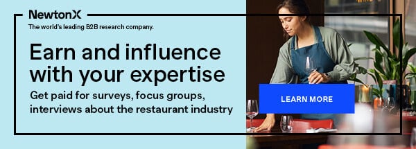 NewtonX: Earn and influence with your expertise. Get paid for surveys, focus groups, interviews about the restaurant industry. Learn more.